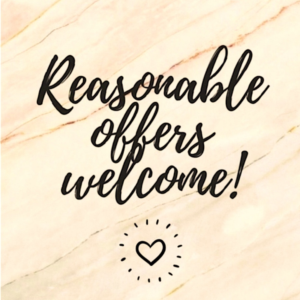 All reasonable offers accepted